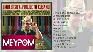 Emir Ersoy &amp; Projecto Cubano feat. Deniz Seki- Aşk (Official Audio)