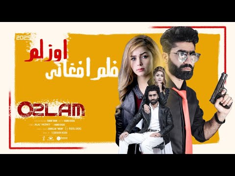 Ozlam OFFICIAL MOVIE | فلم افغانی اوزلم
