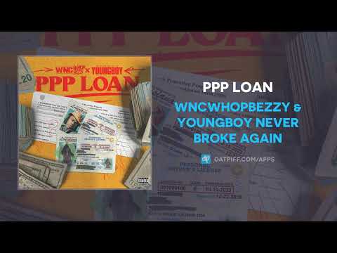 WncWhopBezzy & YoungBoy Never Broke Again - Ppp loan (AUDIO)