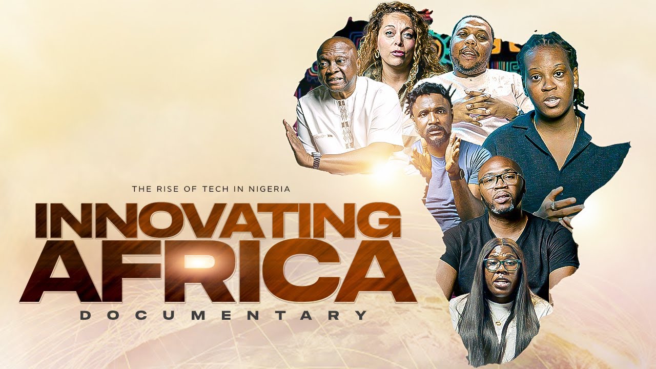 Innovating Africa Documentary: The Rise of Tech in Nigeria (Full film)