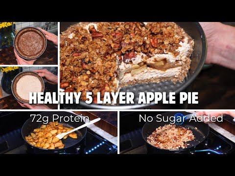 HEALTHY 5 LAYER APPLE PIE - 72g PROTEIN (whole foods only)