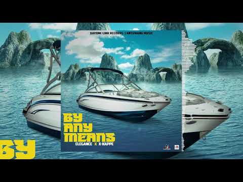 X Kappe ft. Quada,Elegance - By Any Means (Official Audio) Remix