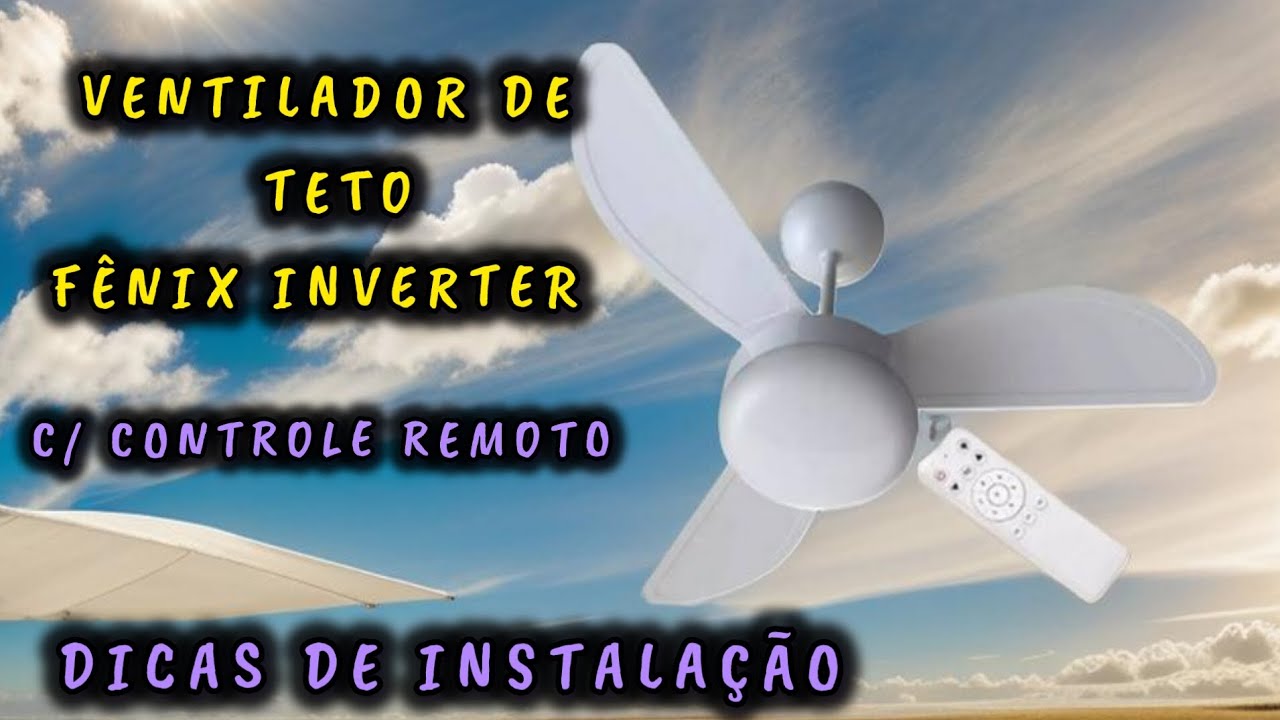 Ventilador de Teto Fênix Inverter Como Instalar passo a passo