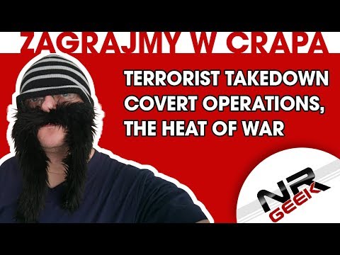 Zagrajmy w crapa #95 - Terrorist Takedown Covert Operations, The Heat of War (Najgorsze gry)