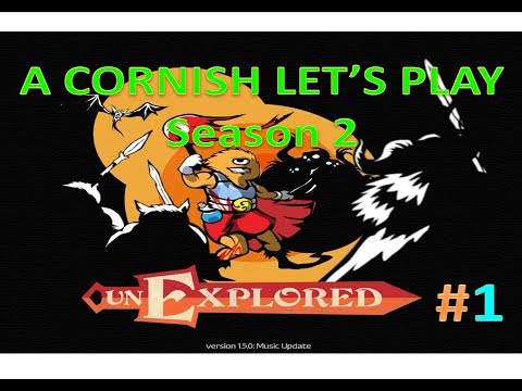 unExplored: A Cornish Let's Play/Gameplay S2 #1