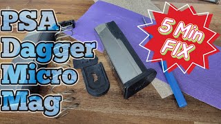PSA DAGGER MICRO MAGAZINE FIX IN LESS THAN 5-MINUTES PART 1/2