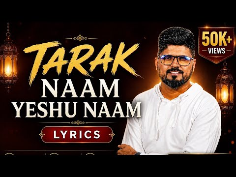 TARAK NAAM, YESSU NAAM