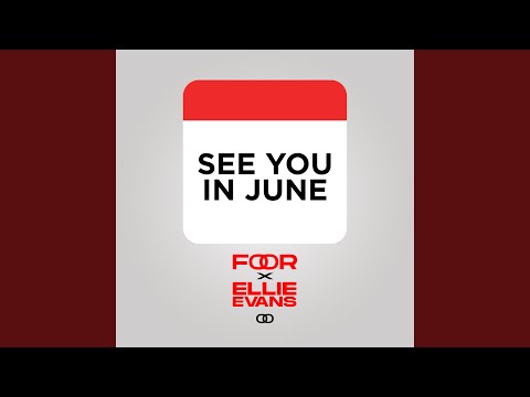 See You In June (feat. Ellie Evans) (Full Version)