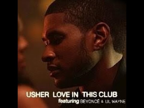 Usher Feat. Beyoncé & Lil Wayne - Love in This Club (Remix)