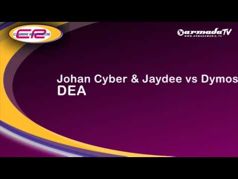 Johan Cyber & Jaydee vs Dymos - DEA