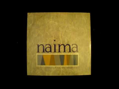 Naima - You Never Had A Love Like Mine