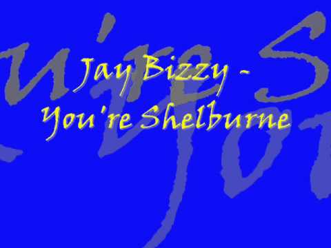 Jay Bizzy - You're Shelburne Remix