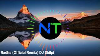 Radha Official Remix DJ Shilpi