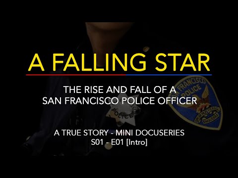 SFPD Police Documentary Series - A Falling Star: S01-E01 (Intro)