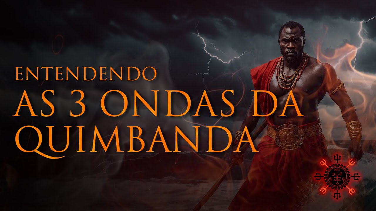 O QUE SÃO AS FAMOSAS TRÊS ONDAS DA QUIMBANDA?