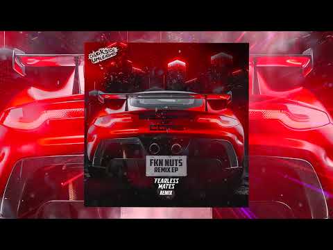 Soldiers Of Core - FKN Nuts (Fearless Mates Remix)
