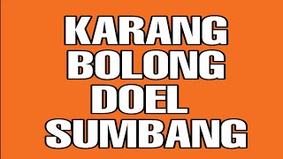 Download lagu KARANG BOLONG - DOEL SUMBANG (MUSIK VIDEO LIRIK ) mp3
