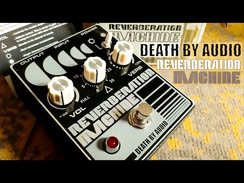 Death By Audio Reverberation Machine
