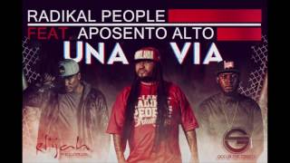 Radikal People ft Aposento Alto - Una Via (Rap Cristiano 2016)