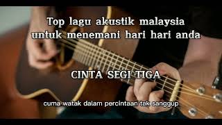 Download lagu 2024 Lagu Akustik cinta segi tiga malaysia lagu pengatar tidur anda .mp4 mp3