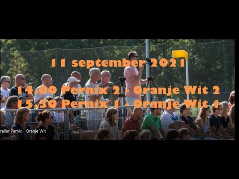 trailer Pernix vs Oranje Wit | 11 september 2021