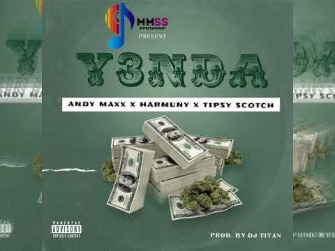 Andy Maxx X Harmuny X Tipsy Scotch  - Y3nda (Audio Slide)