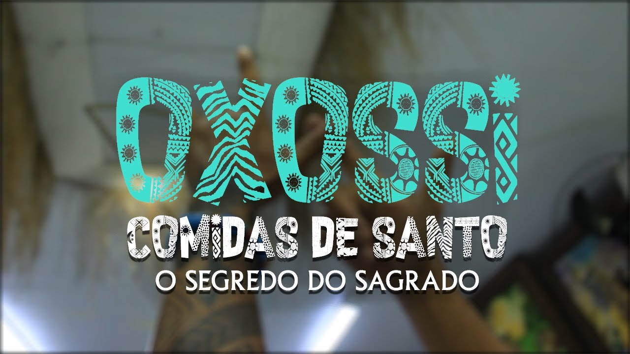 Oxossi (Comidas de Santo: O segredo do Sagrado)