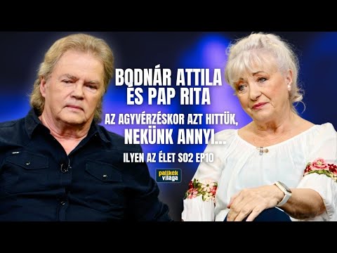 BODNÁR ATTILA ÉS PAP RITA: AZ AGYVÉRZÉSKOR AZT HITTÜK, NEKÜNK ANNYI / Ilyen az élet / Palikék világa