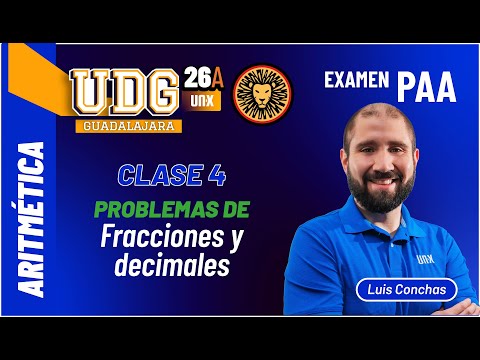 PAA - Clase 4 PROBLEMAS: Fracciones y Decimales - UDG // ITESM // ITESO // UDEM