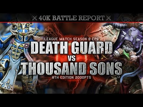 Thousand Sons vs Death Guard Warhammer 40K Battle Report 2000pts 8th Edition S8:E8 THE CULT OF TIME!