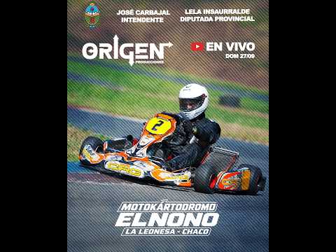 EN VIVO - 1ER FECHA - MOTOKARTODROMO ELNONO - LA LEONESA - CHACO - ORIGEN STREAMING  - 27/09/2026