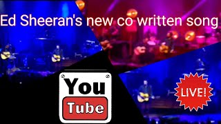 Ed Sheeran new song-With Jamie Lawson-Plymouth Pavilions 27/10/16-Can't See Straight+Cold in Ohio