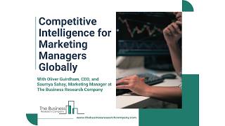 Competitive Intelligence for Marketing Managers Globally By Oliver Guirdham