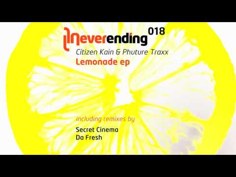 CITIZEN KAIN AND PHUTURE TRAXX - Lemonade (Original Mix) /// SHORT PREVIEW Buy it now on vinyl !