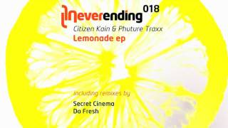 CITIZEN KAIN AND PHUTURE TRAXX - Lemonade (Original Mix) /// SHORT PREVIEW Buy it now on vinyl !