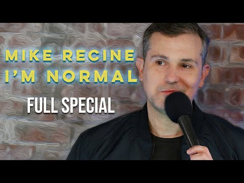 Mike Recine: I'm Normal - Full Comedy Special