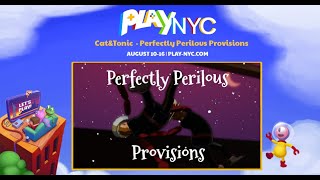Play NYC 2020 - Perfectly Perilous Provisions