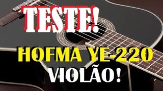 Video thumbnail for Teste Violão Hofma Eagle ye-220 by Netto Figuerôa