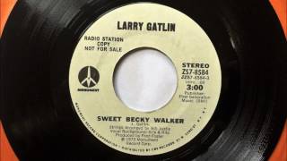 Sweet Becky Walker , Larry Gatlin , 1973