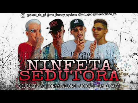 MC JHONNY CYCLONE, BIEL DA GF E DANIEL DA GF Feat. MC YGÃO - NINFETA SEDUTORA - Prod. LK NO BEAT.