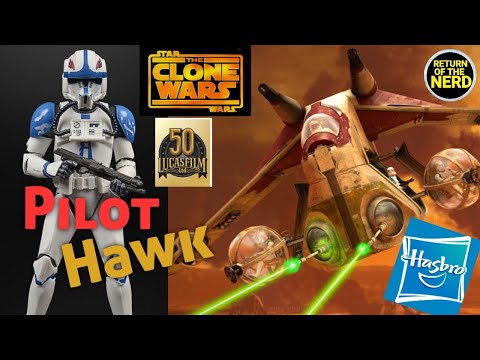 We need air support! Clone Pilot Hawk ready with extraction team sir, The Black Series 6 inches.