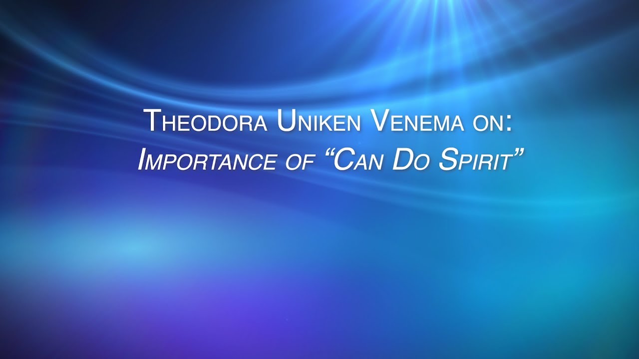 Theodora Uniken Venema on  Importance of “Can Do Spirit”