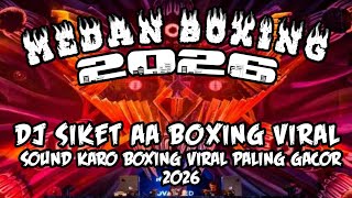Download lagu DJ BOXING MEDAN FULL BASS 🔥 DJ SIKET AA BOXING VIRAL | SOUND KARO VIRAL TERBARU 2026 mp3