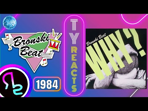 Ty Reacts To Bronski Beat - Why?