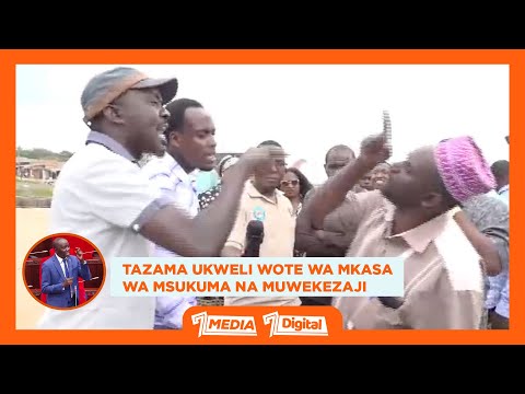 HUU HAPA UKWELI WA MKASA WA MSUKUMA KUTAKA KUPIGANA NA ANAYEDAIWA KUBOMOA NYUMBA ZA SERIKALI