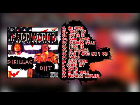 DJKILLAC X DJJT - PHONKONIA (2013)