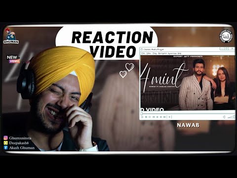 Reaction on 4 MINT - NAWAB | Gurlez Akhtar | Desi Crew | Sruishty Maan