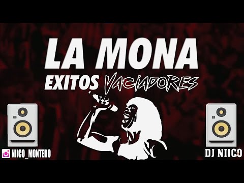 LA MONA - Exitos Vaciadores (Dj Niico Linea 49)