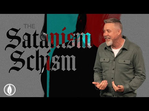 The Satanism Schism - Pastor Bobby Davis