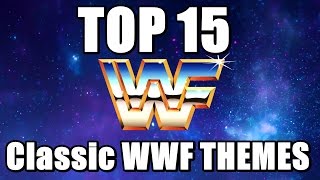 Top 15 Classic WWF Themes